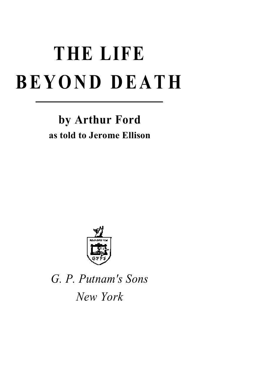 The Life Beyond Death by Arthur Ford