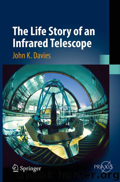 The Life Story of an Infrared Telescope by John K. Davies