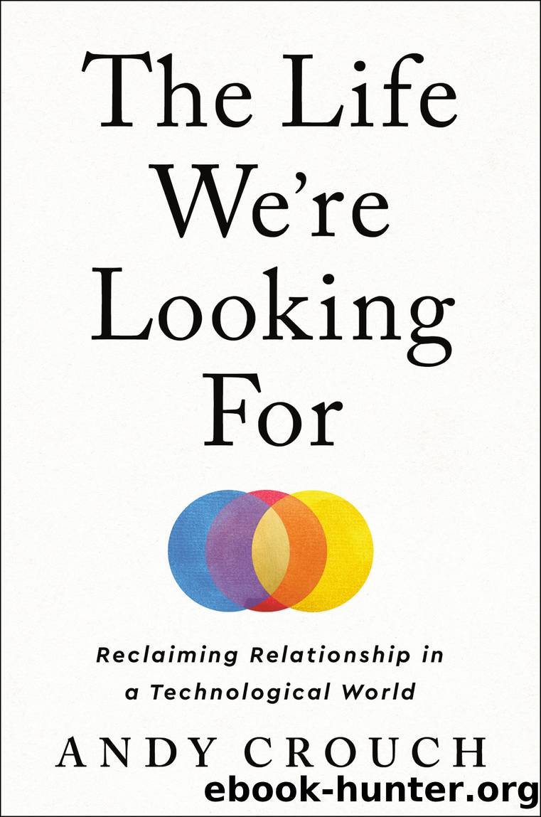 The Life We're Looking For by Andy Crouch