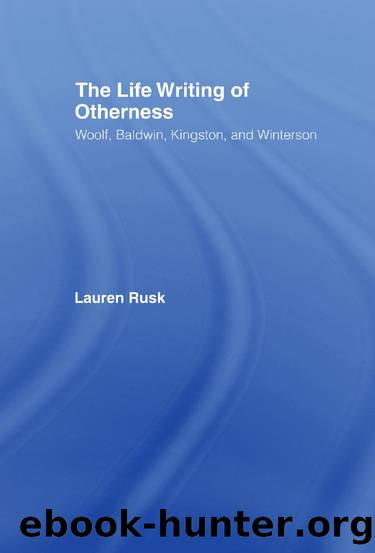 The Life Writing of Otherness by Rusk Lauren;