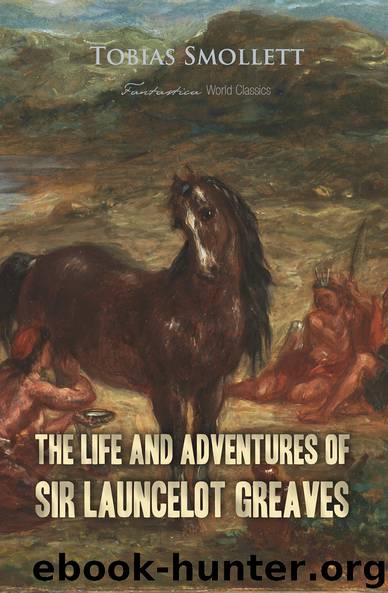 The Life and Adventures of Sir Launcelot Greaves (World Classics) by Tobias Smollett