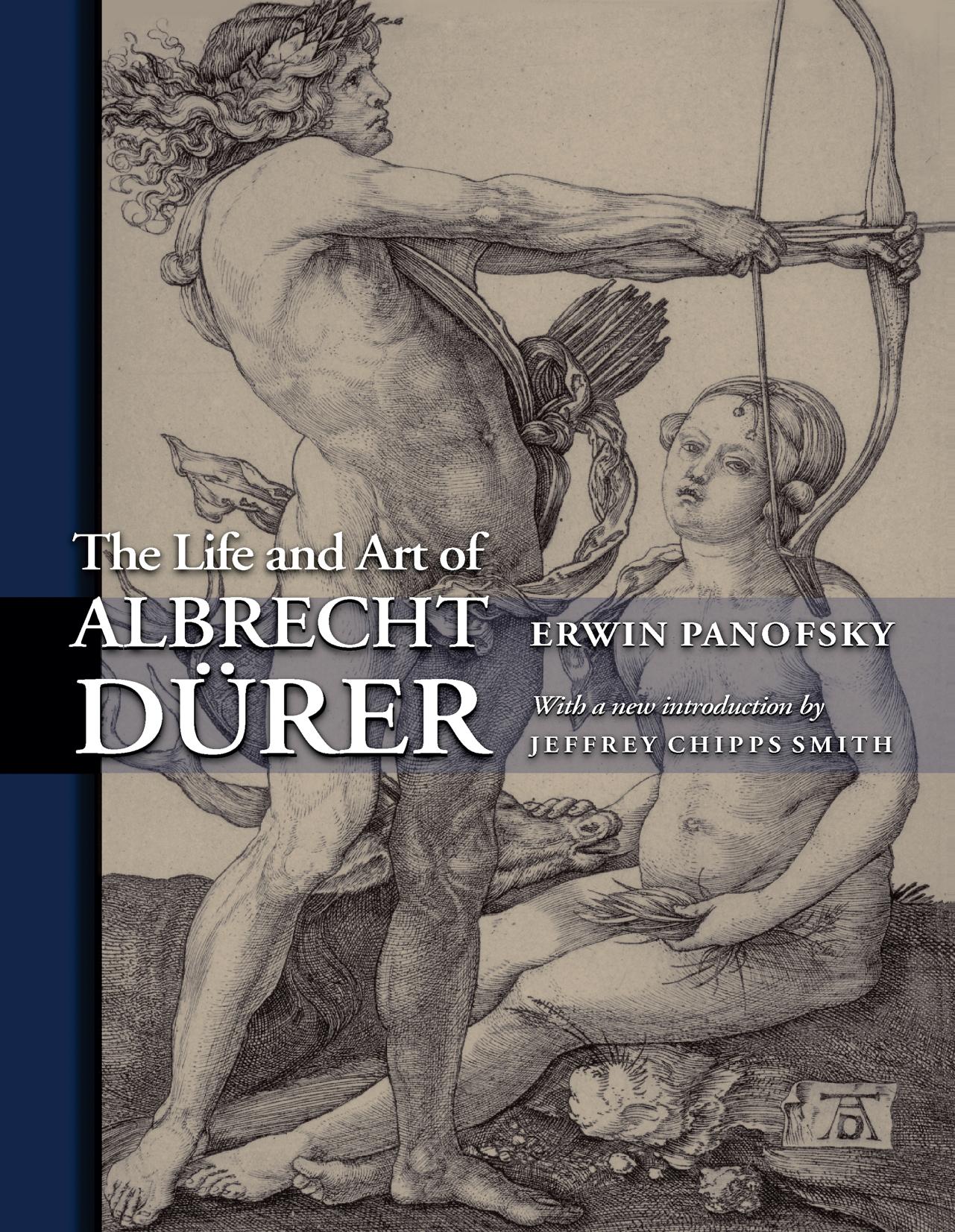 The Life and Art of Albrecht DÃ¼rer by Erwin Panofsky