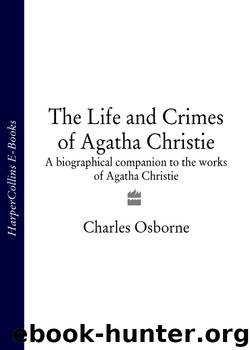 The Life and Crimes of Agatha Christie by Charles Osborne