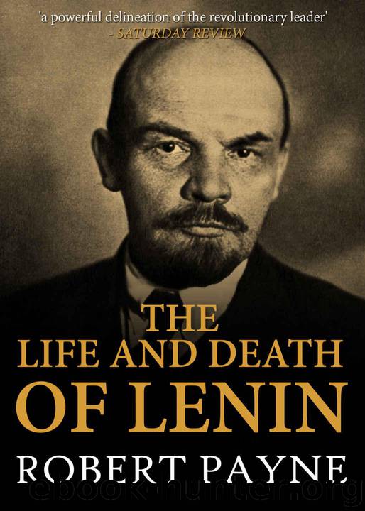 The Life and Death of Lenin by Robert Payne