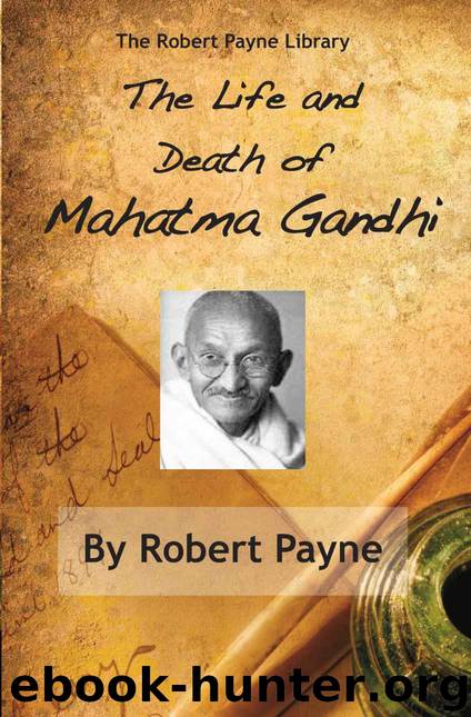The Life and Death of Mahatma Gandhi (The Robert Payne Library) by Robert Payne