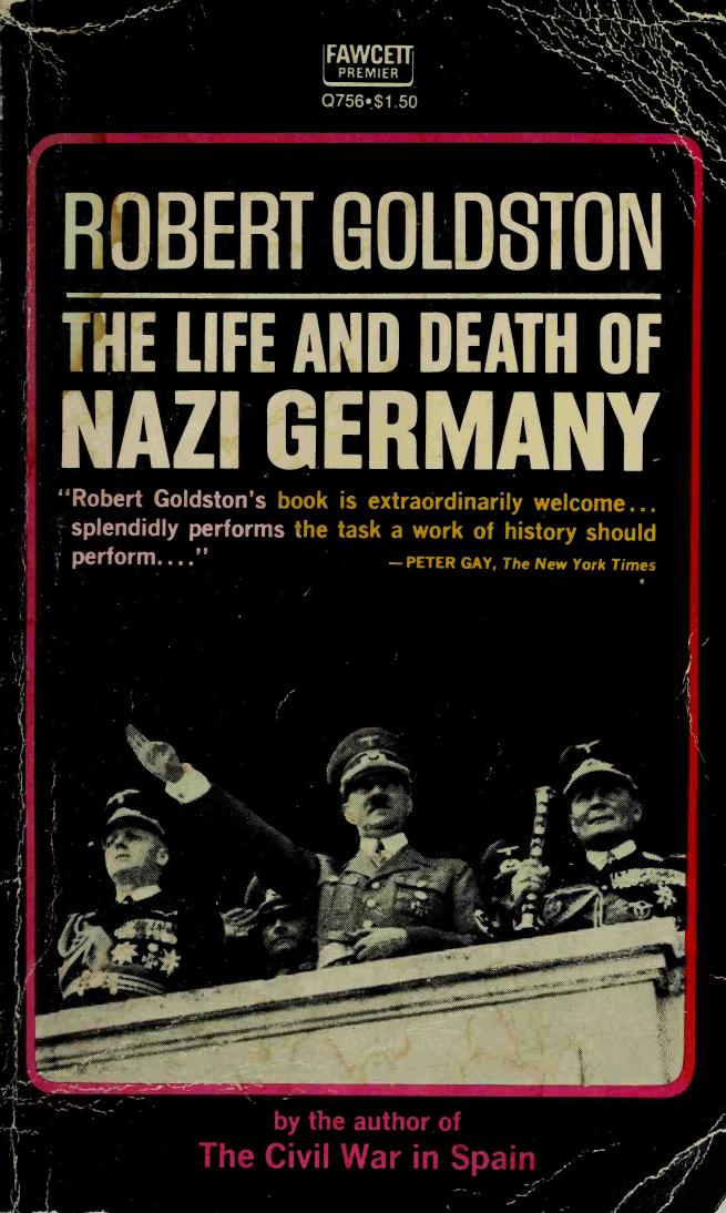 The Life and Death of Nazi Germany by Robert Goldston