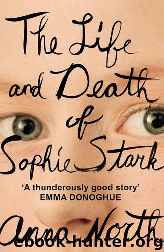 The Life and Death of Sophie Stark by Anna North