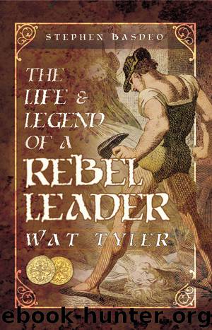 The Life and Legend of a Rebel Leader by Stephen Basdeo