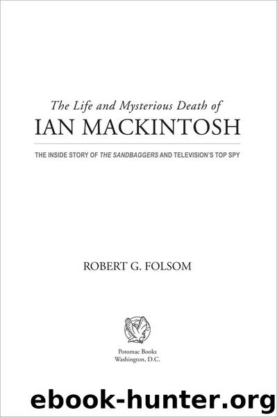 The Life and Mysterious Death of Ian MacKintosh by Robert G. Folsom