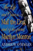 The Life and Opinions of Maf the Dog by Andrew O'Hagan
