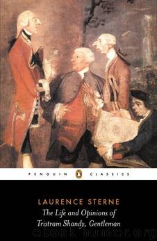 The Life and Opinions of Tristram Shandy, Gentleman (Penguin Classics, proofread) by Laurence Sterne