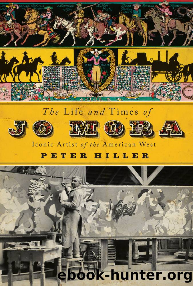 The Life and Times of Jo Mora by Peter Hiller