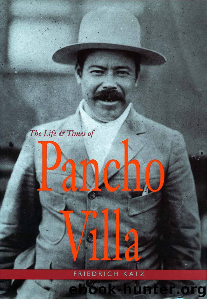 The Life and Times of Pancho Villa by Friedrich Katz