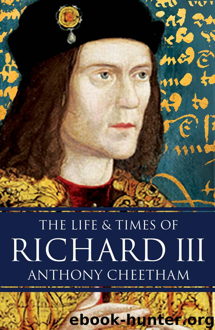 The Life and Times of Richard III by Anthony Cheetham