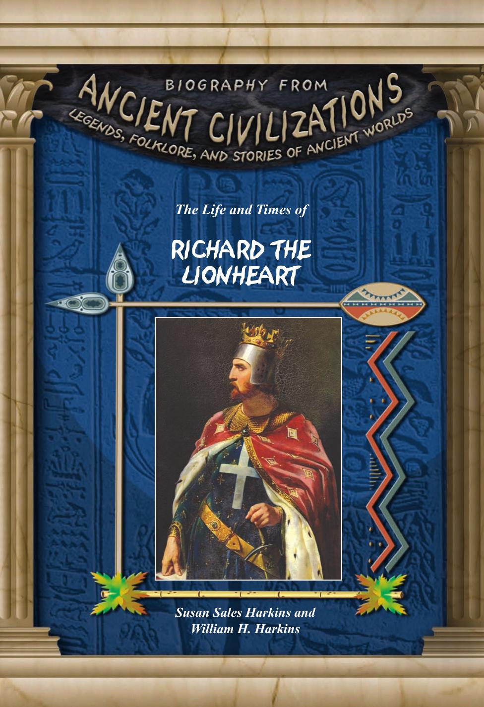 The Life and Times of Richard the Lionheart by Susan Sales Harkins