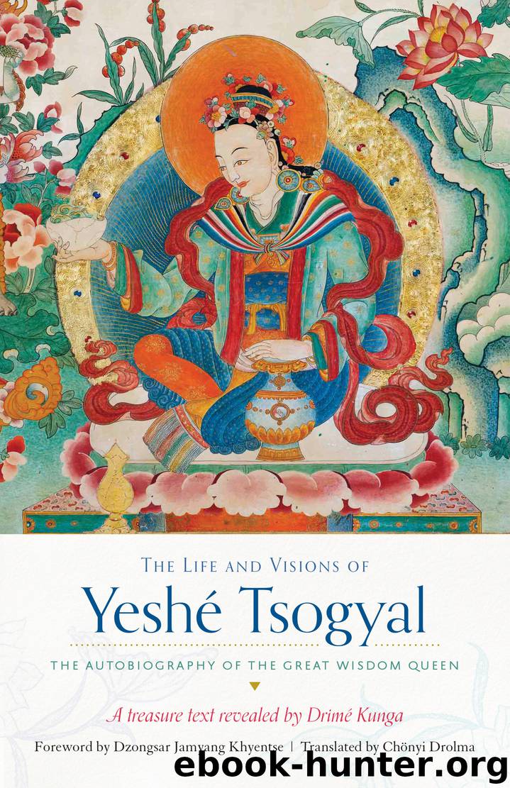The Life and Visions of Yeshé Tsogyal by Drime Kunga