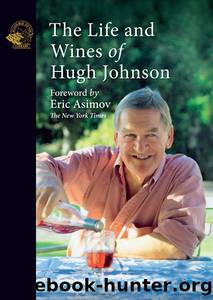 The Life and Wines of Hugh Johnson by Simon McMurtrie & Hermione Ireland