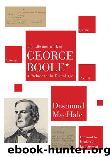 The Life and Work of George Boole by Desmond MacHale