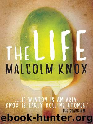 The Life by Malcolm Knox