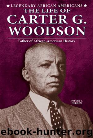 The Life of Carter G. Woodson by Robert F. Durden