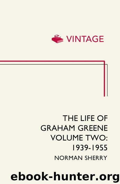The Life of Graham Greene, Volume 2 by Norman Sherry