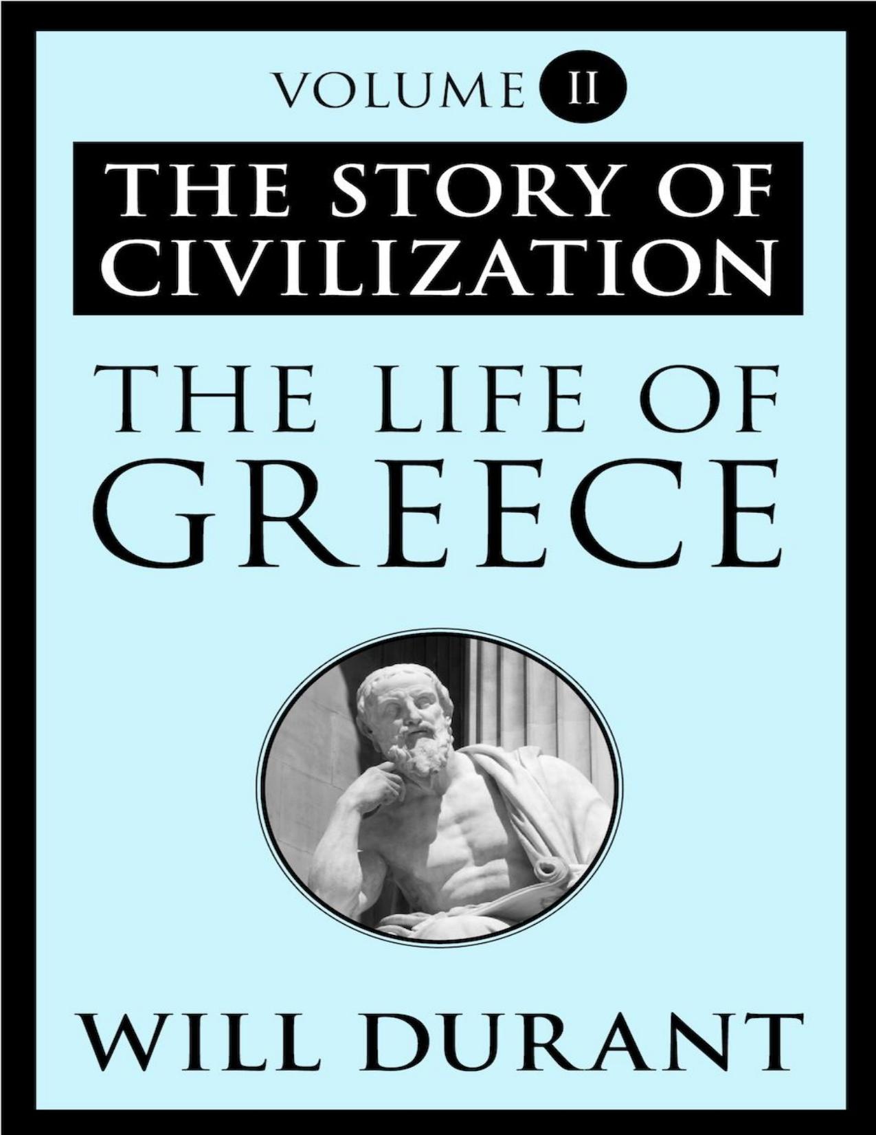 The Life of Greece: The Story of Civilization by Will Durant