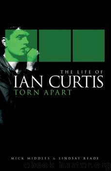 The Life of Ian Curtis by Mick Middles