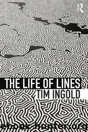 The Life of Lines by Ingold Tim
