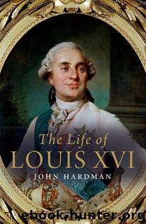 The Life of Louis XVI by John Hardman