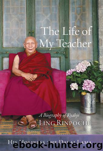 The Life of My Teacher by Dalai Lama