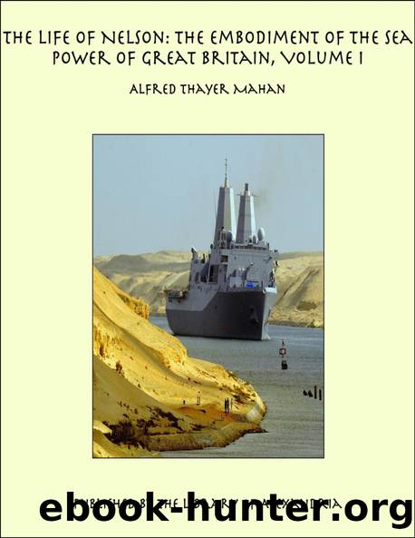 The Life of Nelson, Volume 2 by A. T. (Alfred Thayer) Mahan