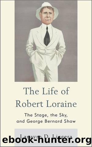 The Life of Robert Loraine by Liggera Lanayre D.;
