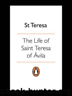 The Life of Saint Teresa of Ávila by Teresa of Avila