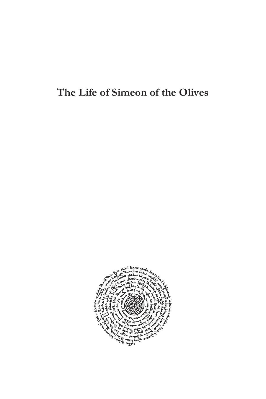 The Life of Simeon of the Olives: An entrepreneurial saint of early Islamic North Mesopotamia (Texts from Christian Late Antiquity) by Robert Hoyland
