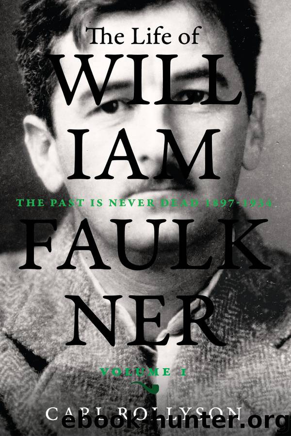 The Life of William Faulkner by Rollyson Carl;