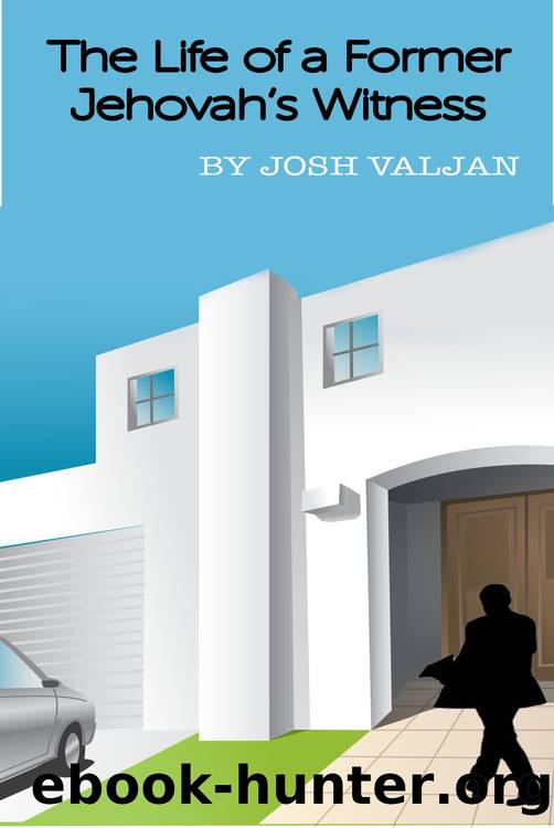 The Life of a Former Jehovah's Witness by Valjan Josh