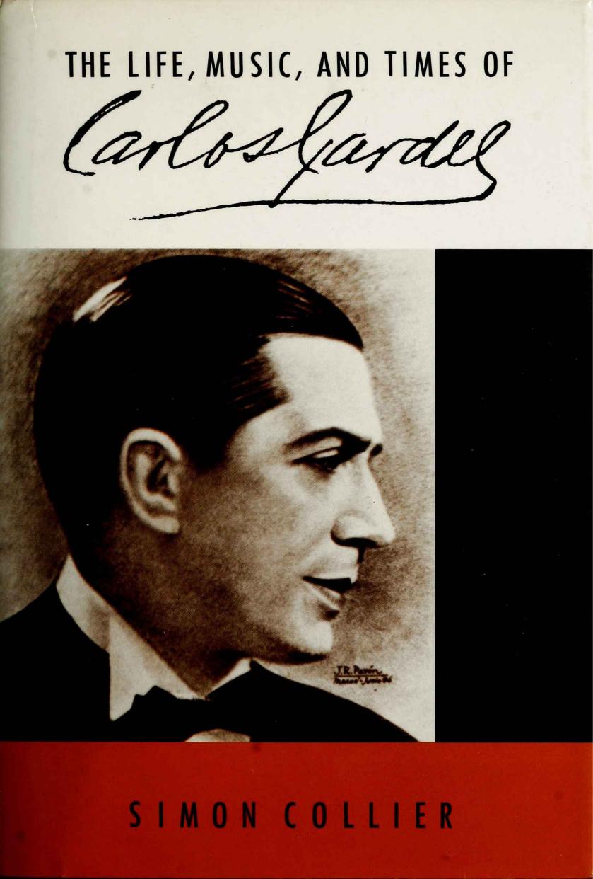 The Life, Music and Times of Carlos Gardel by Simon Collier