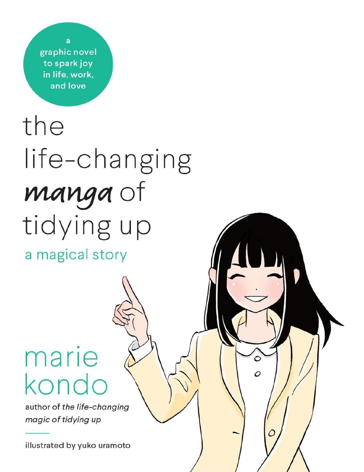 The Life-Changing Manga of Tidying Up: A Magical Story by Marie Kondo