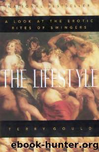 The Lifestyle: A Look at the Erotic Rites of Swingers by Terry Gould