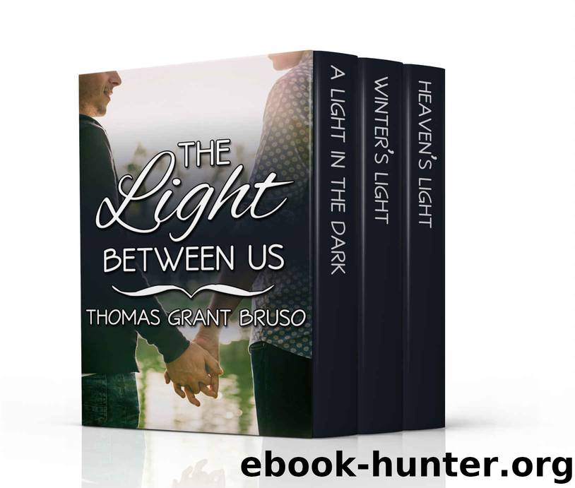 The Light Between Us Box Set by Thomas Grant Bruso