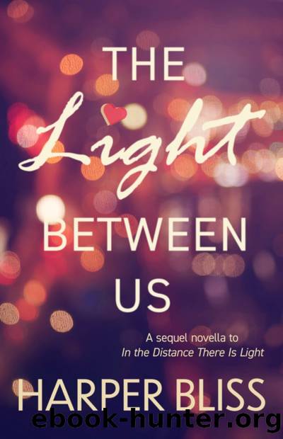 The Light Between Us by Harper Bliss