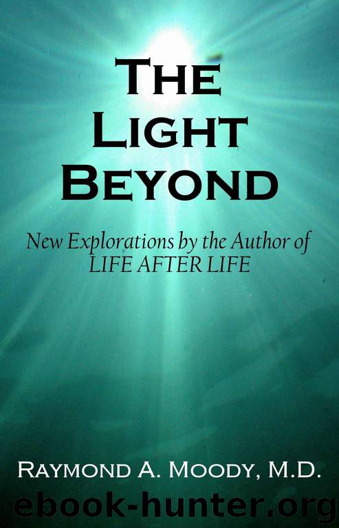 The Light Beyond by Moody Dr. Raymond & Perry Paul