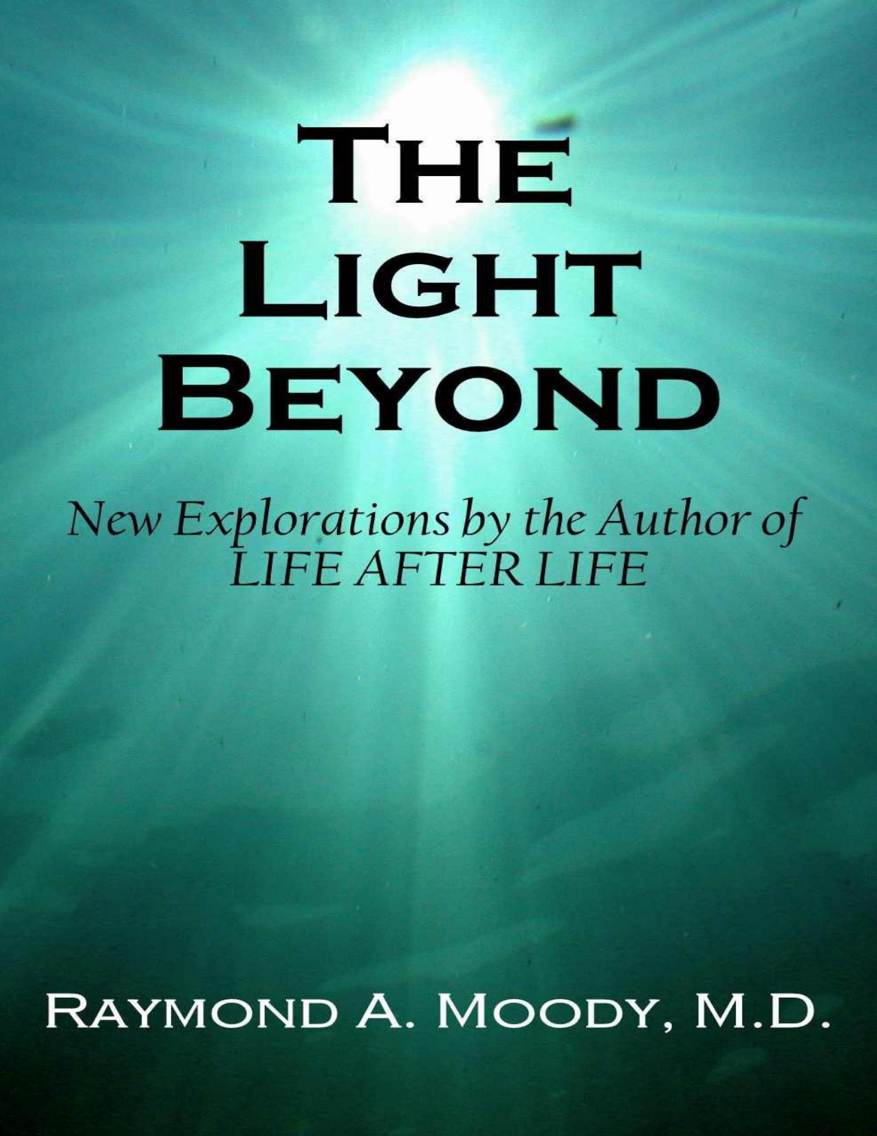The Light Beyond by Moody Dr. Raymond