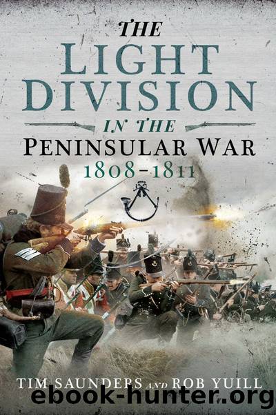 The Light Division in the Peninsular War 1808â1811 by Tim Saunders and