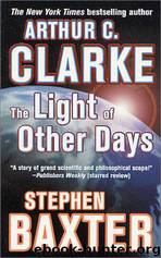 The Light Of Other Days by Arthur C Clarke