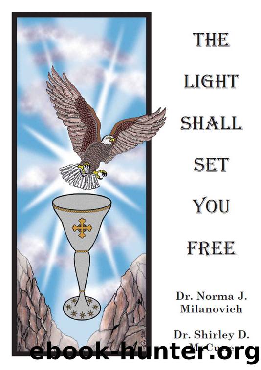 The Light Shall Set You Free by Dr. Norma J. Milanovich & Dr. Shirley D. McCune