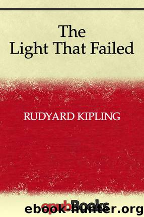 The Light That Failed by Rudyard Kipling