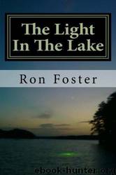 The Light in the Lake by Ron Foster & Cheryl Chamlies