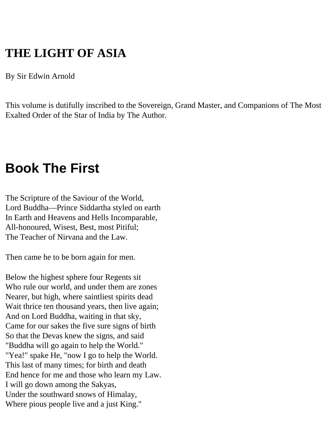 The Light of Asia: Or, the Great Renunciation. (Mahâbhinishkramana). Being the Life and Teaching of Gautama, Prince of India and Founder of Buddhism. (As Told in Verse by an Indian Buddhist.). by Edwin Arnold