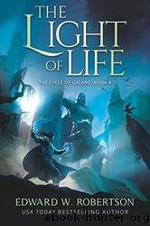 The Light of Life by Robertson Edward W